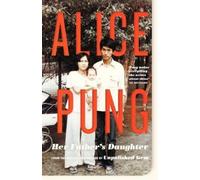 Alice Pung Her Father's Daughter (Tascabile)