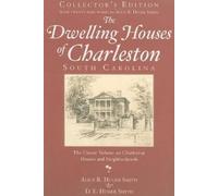 Alice R. Huger Smith D. E. H The Dwelling Houses of Charleston, Sout (Tascabile)