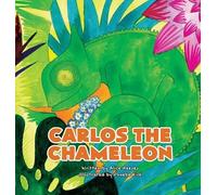 Alice Reeves Carlos the Chameleon (Copertina rigida)