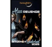 Alice REVENGE: Ritorno a Wonderland 2025