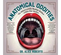 Alice Roberts Anatomical Oddities (Copertina rigida)