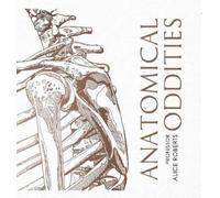Alice Roberts Anatomical Oddities (Copertina rigida)