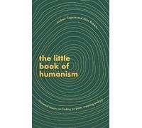 Alice Roberts Andrew Copson The Little Book of Humanism (Copertina rigida)