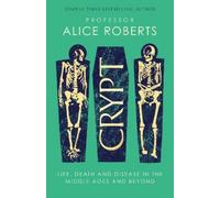 Alice Roberts Crypt (Copertina rigida)