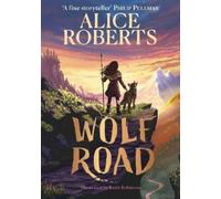 Alice Roberts Wolf Road (Copertina rigida)