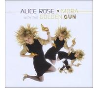 Alice Rose Mora With the Golden Gun (CD)