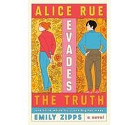 Alice Rue Evades the Truth: A Novel