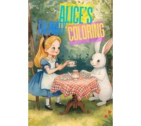 Alice’s Tea Party Coloring Book: Fun and Easy Coloring Pages Inspired by Alice in Wonderland for Kids Ages 4-8