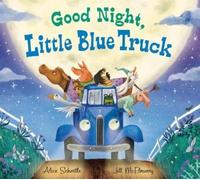 Alice Schertle Good Night, Little Blue Truck (Libro di cartone)