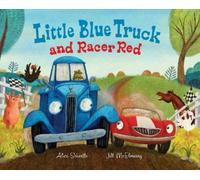 Alice Schertle Little Blue Truck and Racer Red (Copertina rigida)