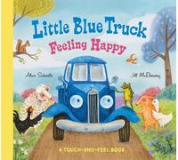 Alice Schertle Little Blue Truck Feeling Happy: A Touch-and-F (Libro di cartone)