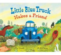 Alice Schertle Little Blue Truck Makes a Friend (Copertina rigida)