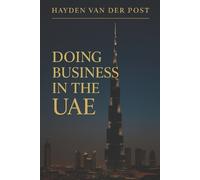 Alice Schwartz Hayden Van Der Post Doing Business in the UAE (Tascabile)