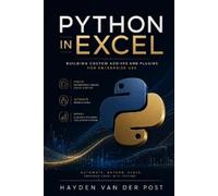 Alice Schwarz Hayden Van Der Post Python in Excel (Tascabile) Excel with Python