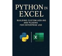 Alice Schwarz Hayden Van Der Post Python in Excel (Tascabile) Excel with Python