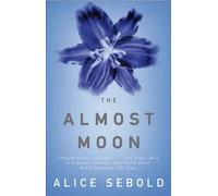 Alice Sebold The Almost Moon (Copertina rigida)