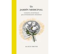 Alice Smith Un Jardín Medicinal (Copertina rigida)