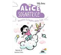 Alice sognatrice incontra la regina delle fate