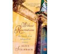 Alice Steinbach Without Reservations (Tascabile)