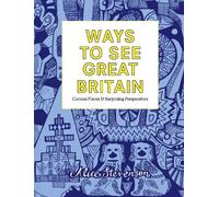 Alice Stevenson Ways To See Great Britain (Copertina rigida)