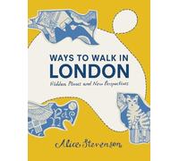 Alice Stevenson Ways To Walk In London (Copertina rigida)