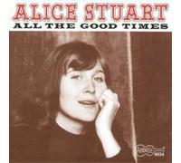Alice Stuart All the Good Times (CD) Album