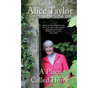 Alice Taylor A Place Called Home (Copertina rigida)