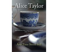 Alice Taylor And Time Stood Still (Tascabile)