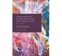Alice Taylor Interpreting Discrimination Law Creatively (Copertina rigida)