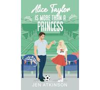 Alice Taylor Is More Than A Princess: A Closed Door Secret Billionaire RomCom: 5