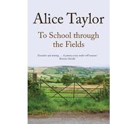 Alice Taylor To School Through the Fields (Tascabile)