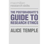 Alice Temple The Postgraduate's Guide to Research Ethics (Tascabile)