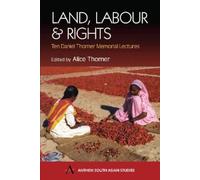Alice Thorner Land, Labour and Rights (Copertina rigida)