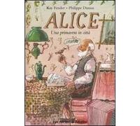 Alice. Una primavera in città. Ediz. illustrata