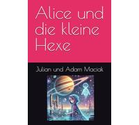 Alice und die kleine Hexe