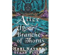 Alice Upon Branches of Thorns