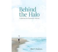 Alice V Walters Behind the Halo (Tascabile)