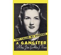 Alice Vaus They Called My Husband a Gangster (Tascabile)