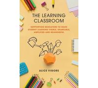 Alice Vigors The Learning Classroom (Tascabile)