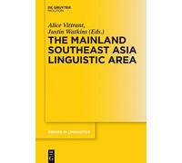 Alice Vittrant The Mainland Southeast Asia Linguistic Area (Tascabile)