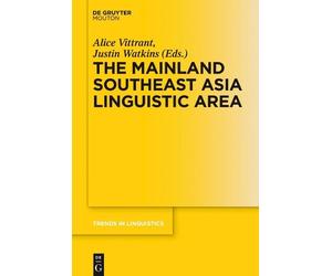 Alice Vittrant The Mainland Southeast Asia Linguistic Area (Tascabile)
