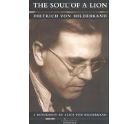 Alice von Hildebrand The Soul of a Lion (Tascabile)