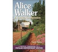 Alice Walker: A Critical Companion