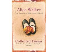 Alice Walker Alice Walker: Collected Poems (Tascabile)