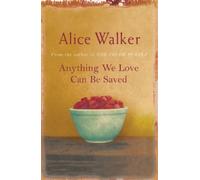 Alice Walker Anything We Love Can Be Saved (Tascabile)