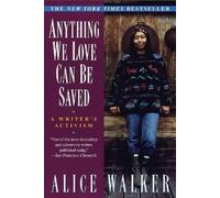 Alice Walker Anything We Love Can Be Saved (Tascabile)
