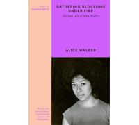 Alice Walker Gathering Blossoms Under Fire (Tascabile)