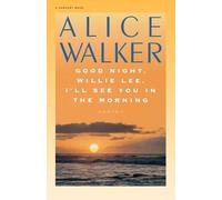 Alice Walker Good Night, Willie Lee, I'll See You in the Morning (Tascabile)