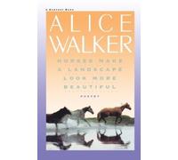 Alice Walker Horses Make a Landscape Look More Beautiful (Tascabile)