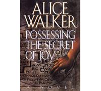 Alice Walker Possessing the Secret of Joy. (Copertina rigida)